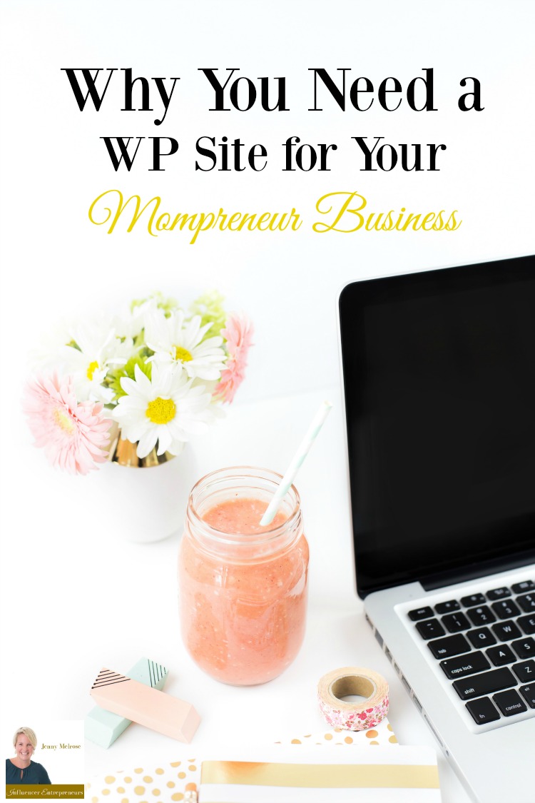 Why You Need a WP Site for Your Mompreneur Business