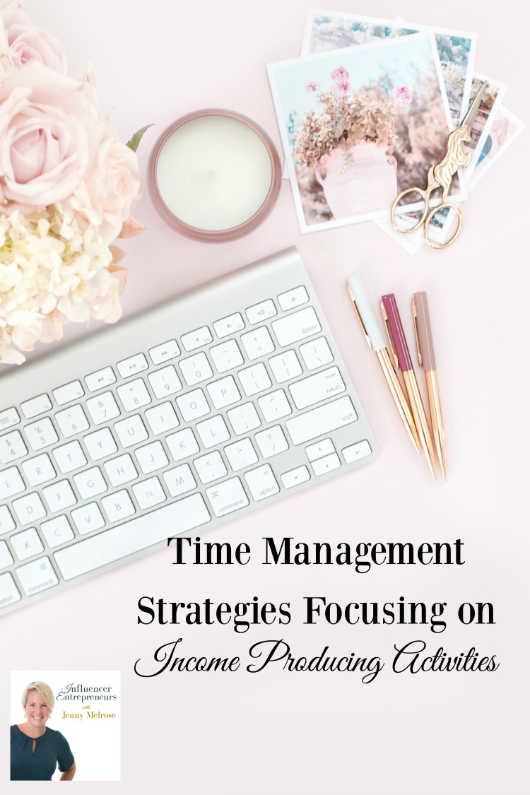 Time Management Strategies Focusing on Income Producing Activities