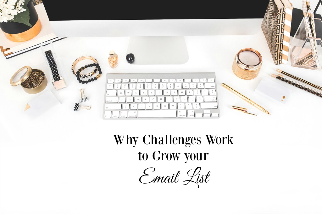 Why Challenges Work to Grow Your Email List