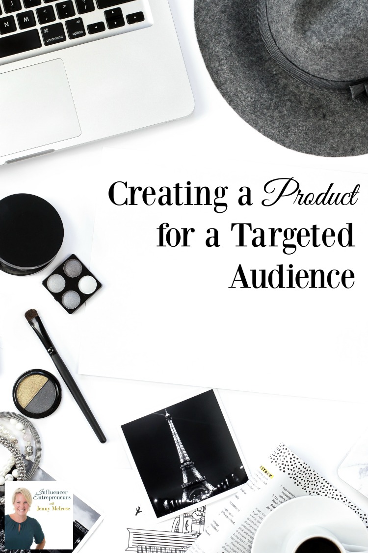 Creating a Product for a Targeted Audience