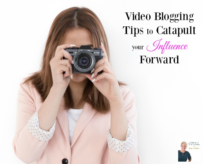 Podcast 25: Video Blogging Tips to Catapult your Influence Forward