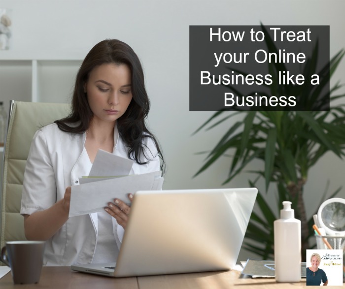 How to Treat your Online Business like a Business to Run it Profitably