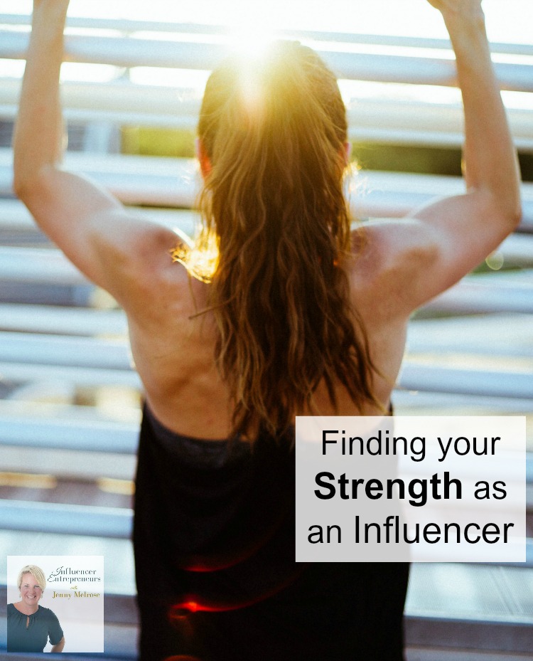 Finding your Strength as an Influencer #MasteringYourInfluence