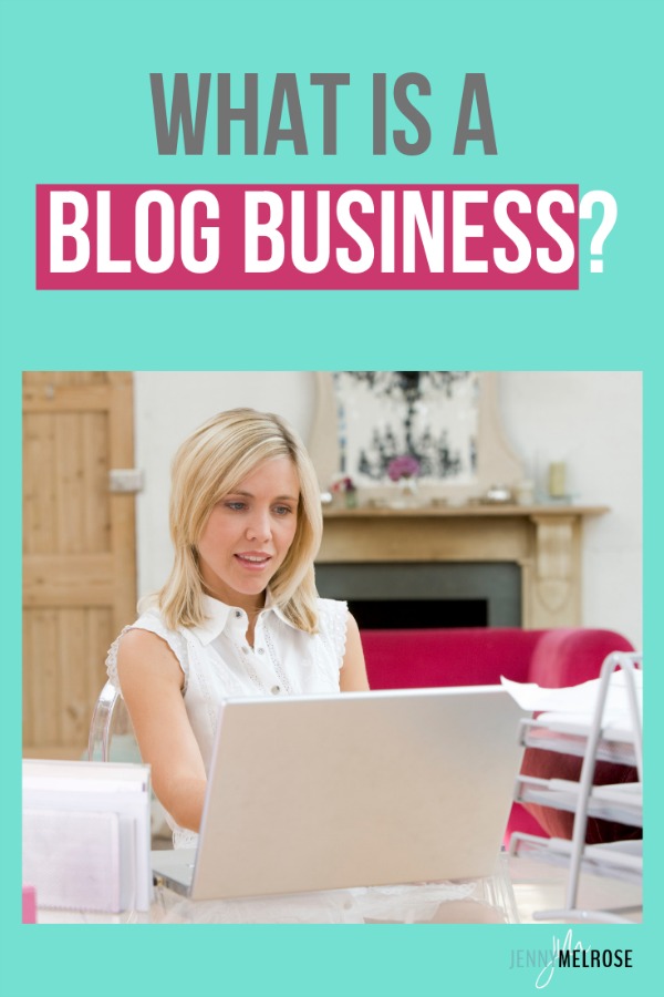 What is a Blog Business?  How to monetize your blog and treat it like a business #bloggingtips #beginningbloggers