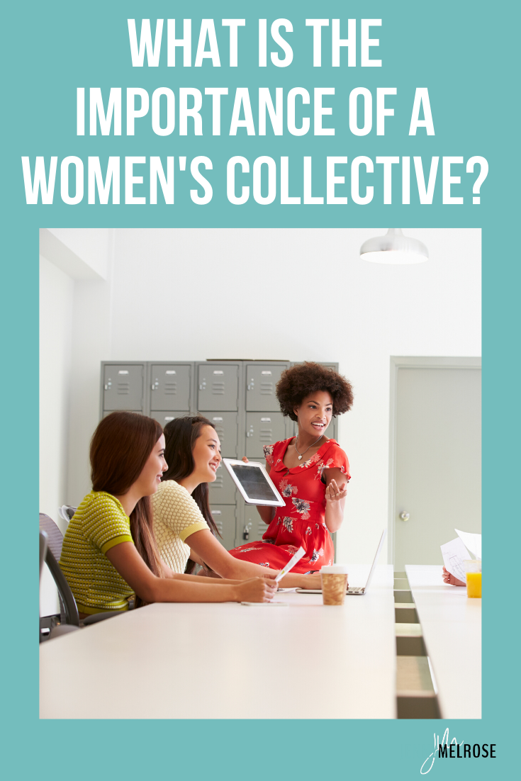 A women's collective provides an opportunity for like minded women to come together to share ideas and fears that are often related to their small businesses.