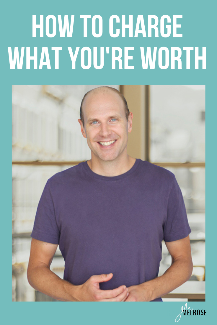 How to Charge What You're Worth with Mike McDerment