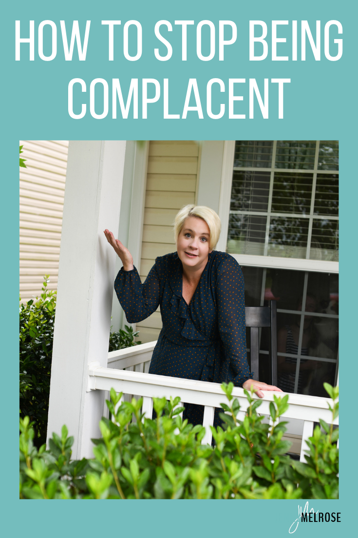 How to Stop Being Complacent with Jenny Melrose