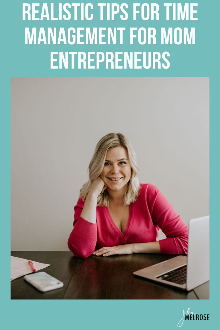 Finding realistic tips for time management as an entrepreneur who is also a mom can feel impossible when you often feel you're spiraling.