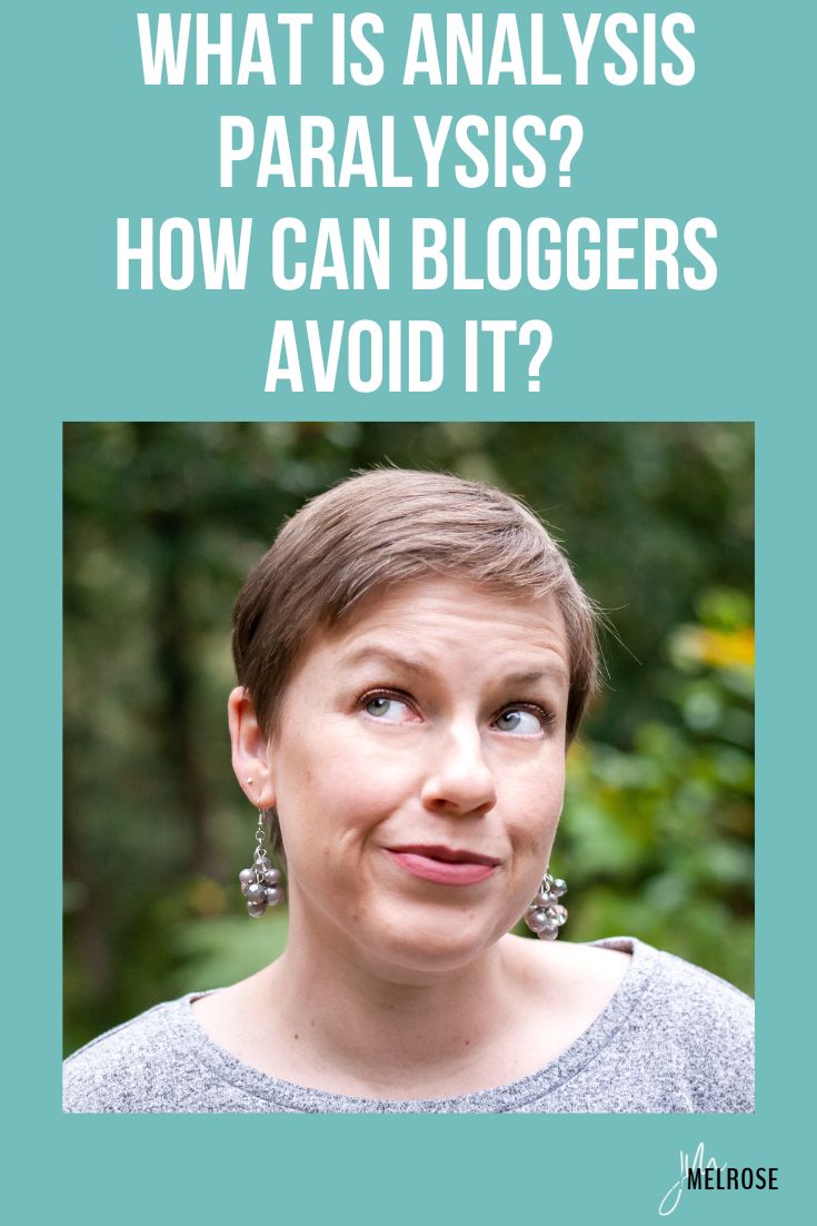 What is Analysis Paralysis & How can Bloggers Avoid it with Liz Stapleton