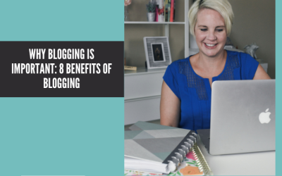 Why Blogging is Important: Benefits of Blogging