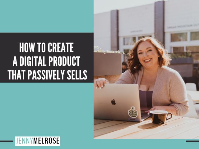 How to Create a Digital Product that Passively Sells with Molly Keyser