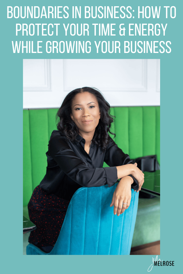 Setting boundaries in your business is important to protect your energy and still allow you to grow.