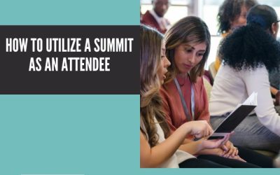 How to Utilize a Summit as an Attendee