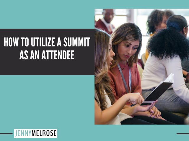 How to Utilize a Summit as an Attendee