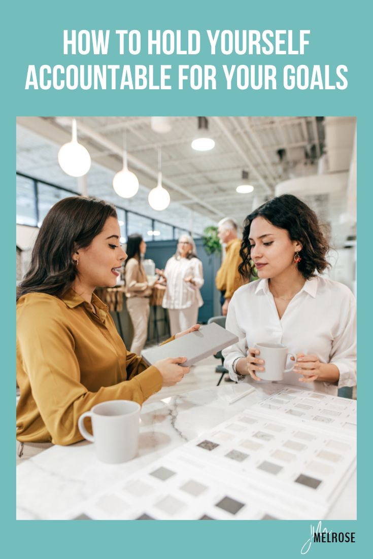 How to Hold Yourself Accountable for Your Goals