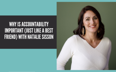Why is Accountability Important (Just Like a Best Friend) with Natalie Sisson