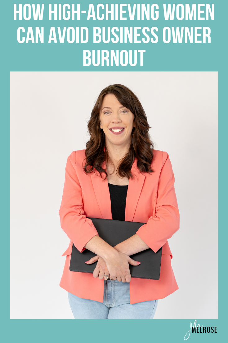 How High-Achieving Women Can Avoid Business Owner Burnout with Britt Carron