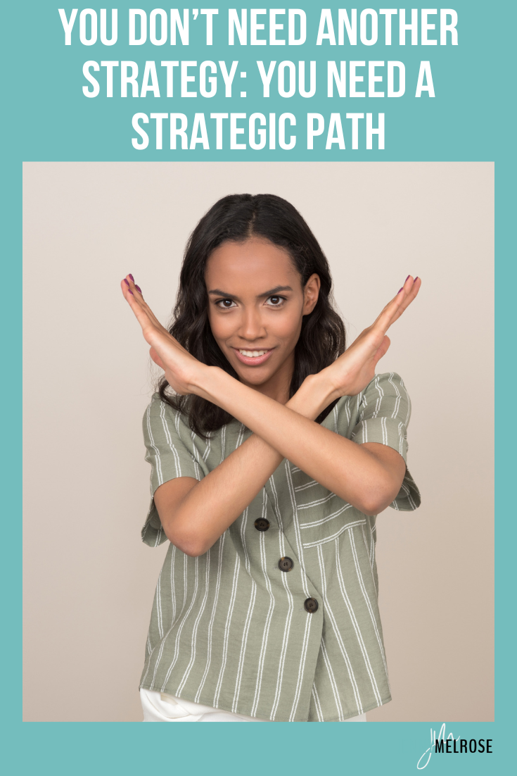 Discover why more strategies aren&rsquo;t the answer and how finding a clear, personalized path forward can help you stop spinning your wheels, make confident decisions, and grow your business with intention.